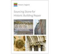 Sourcing Stone for Historic Building Repair (Historic England Guidance)