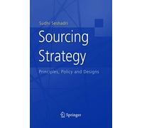 Sourcing Strategy: Principles, Policy and Designs