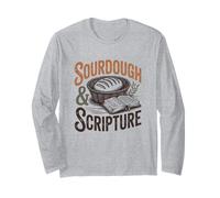 Sourdough and Scripture Christian Bread Baker Bible Study Long Sleeve T-Shirt