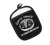 Sourdough Baker Pot Holder Sorry Can't It’s Stretch And Fold Day Pot Holder Bread Baking Gift Baking Lover Gift (Fold Day Black)