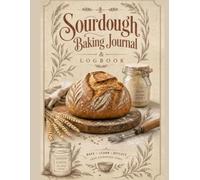 Sourdough Baking Journal & Logbook