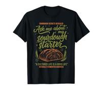 Sourdough Bread Baking Baker Starter Era T-Shirt