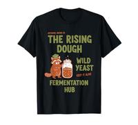Sourdough Bread Baking Baker Wild Yeast Rising Dough Hub T-Shirt