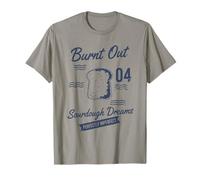Sourdough Bread Baking Burnt Out Sourdough Dreams 04 T-Shirt
