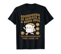 Sourdough Bread Baking Starter Era is Always A Good Idea T-Shirt
