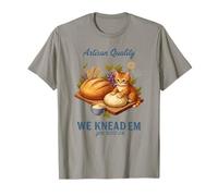 Sourdough Bread Baking We Knead Em Artisan T-Shirt