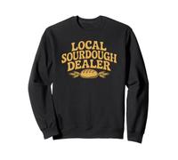 Sourdough Bread Maker Who Enjoys Wild Yeast Fermenting Fun Sweatshirt