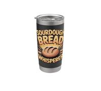 Sourdough Bread Whisperer Baker Baking Bakery Stainless Steel Insulated Tumbler