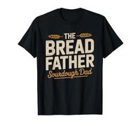 Sourdough Dad Bread Father Parody Funny Baker Men Artisan T-Shirt