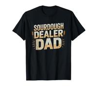 Sourdough Dad Dealer Bread Baker Wordplay Humor Father Men T-Shirt