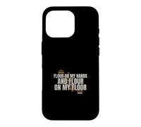 Sourdough - Flour On My Hands And Flour - Bread Baking Case for iPhone 16 Pro