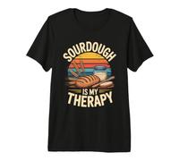 Sourdough is My Therapy Artisan Bread Baking Premium T-Shirt