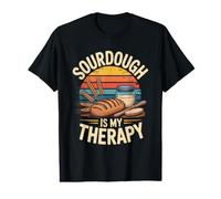 Sourdough is My Therapy Artisan Bread Baking Value Graphic T-Shirt