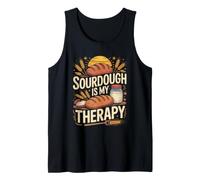 Sourdough is My Therapy Home Baking Lovers Tank Top