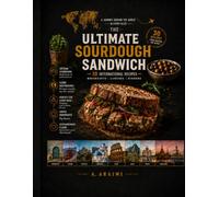Sourdough Sandwiches Around the World
