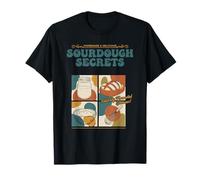 Sourdough Secrets Naturally Fermented Goodness Homemade T-Shirt