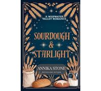 Sourdough & Starlight: 2 (Wispwater Valley Romance)