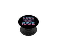 Sous and steady wins the rave. Chef Puns PopSockets Adhesive PopGrip