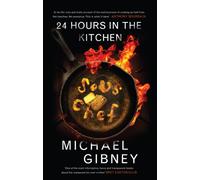 Sous Chef: 24 Hours in the Kitchen