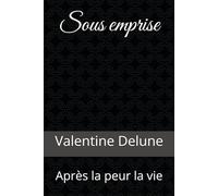 Sous emprise: Après la peur la vie