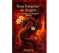 Sous l’emprise du dragon: La marque du dragon