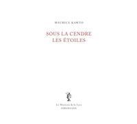 Sous la cendre les étoiles