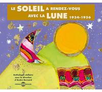 Sous La Direction D'Andre Bernard - Le Soleil A Rendez-Vous Avec La Lune
