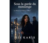 Sous la garde du mensonge (Les Silences de Delmas)