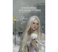 sous la neige, nos cœurs brûlent