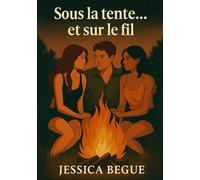 Sous la tente… et sur le fil