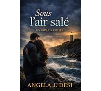 Sous l'air salé: Un roman côtier