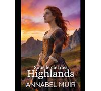 Sous le ciel des Highlands