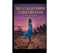 Sous le ciel pourpre, le sang doux d'Ayan