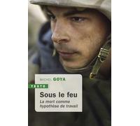 Sous Le Feu la Mort Comme Hypothese de Travail. La Mort Comme Hypothèse de Travail (Texto)
