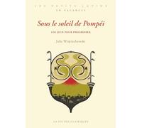 Sous le soleil de Pompéi: 100 jeux pour progresser