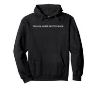 Sous le Soleil de Provence French Summer Quote Pullover Hoodie