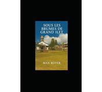 SOUS LES BRUMES DE GRAND- ILET