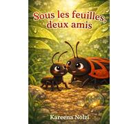 Sous les Feuilles, Deux Amis (Les Petits Héros du Jardin)