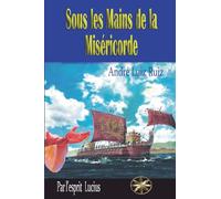 Sous les Mains de la Miséricorde