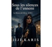 Sous les silences de l'ennemi: 1 (Les Silences de Delmas)