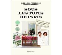 Under the Roofs of Paris – Ines and Marin's Decor Inspirations – Flammarion
