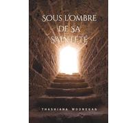 Sous l'Ombre de sa Sainteté