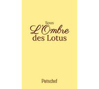 Sous l'ombre des lotus: Deux âmes perdues, un fleuve pour les réunir