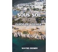 Sous-sol Guide de voyage 2026-2027: Votre guide complet des plages, des ruines antiques, de la voile, de la vie nocturne et de la cuisine égéenne sur la côte turquoise