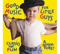 Sousa:Bizet:Rossini:Others - Good Music for Little Guys