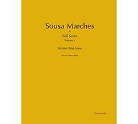 Sousa Marches in Full Score: Volume 1
