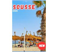 SOUSSE GUÍA DE VIAJE 2026