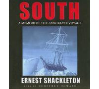 South: A Memoir of the Endurance Voyage