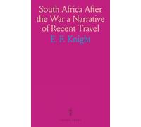 South Africa After the War a Narrative of Recent Travel
