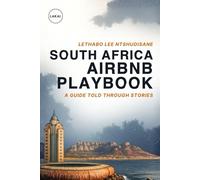 South Africa Airbnb Playbook: A Guide Told Through Stories